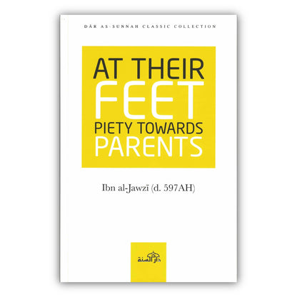 At Their Feet Piety Towards Parents By Ibn al-Jawzi