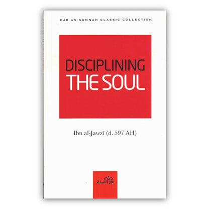 Disciplining the Soul By Ibn al-Jawzi