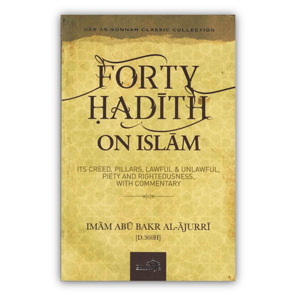 Forty Hadith On Islam By Imam Abu Bakr Al-Ajurri