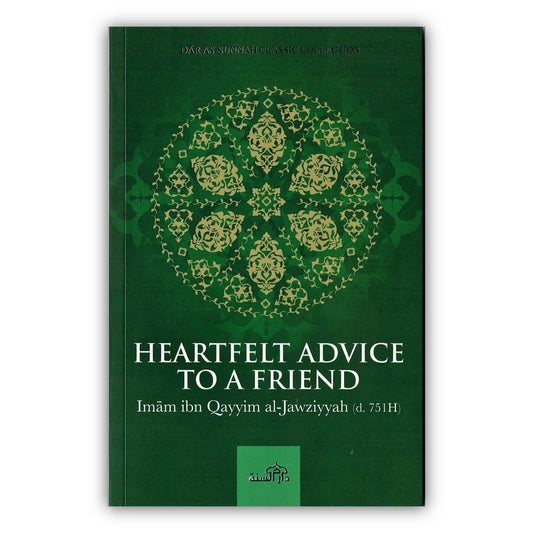 Heartfelt Advice To A Friend By Imam ibn Qayyim al-jawziyyah