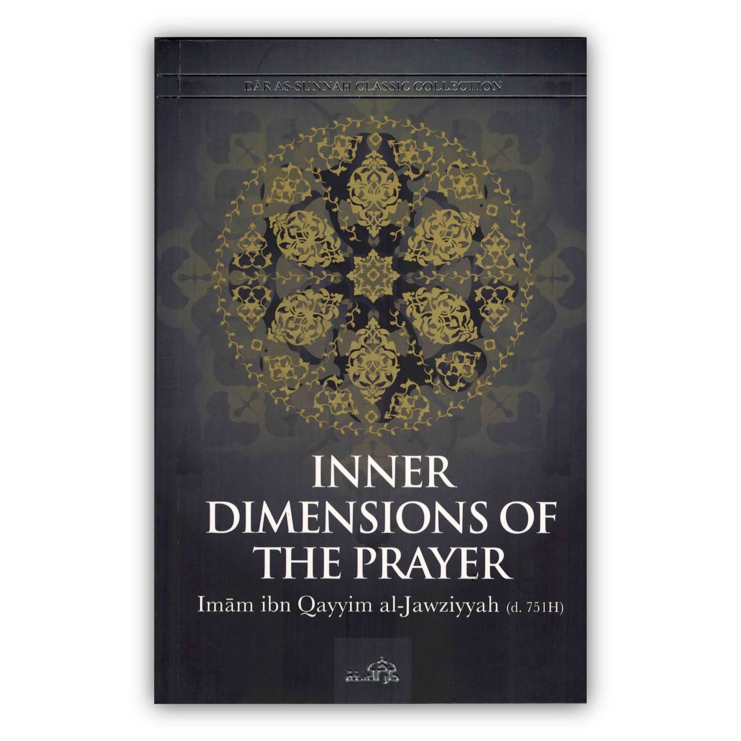 Inner Dimensions of the Prayer By Imam Ibn Qayyim al-jawziyyah