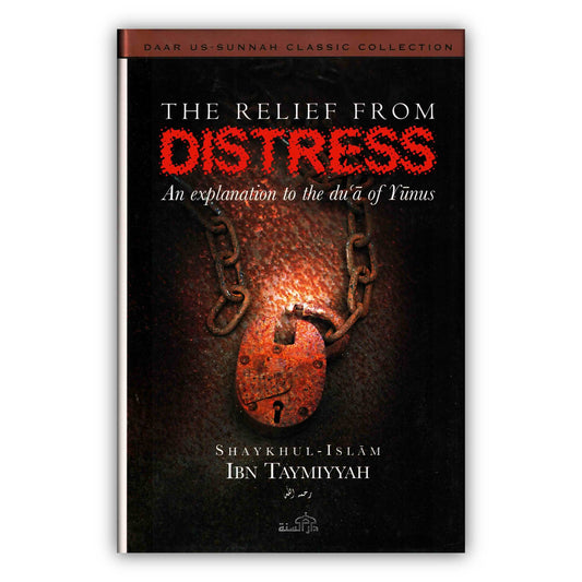 Relief from Distress By Shaykhul Islam Ibn Taymiyyah