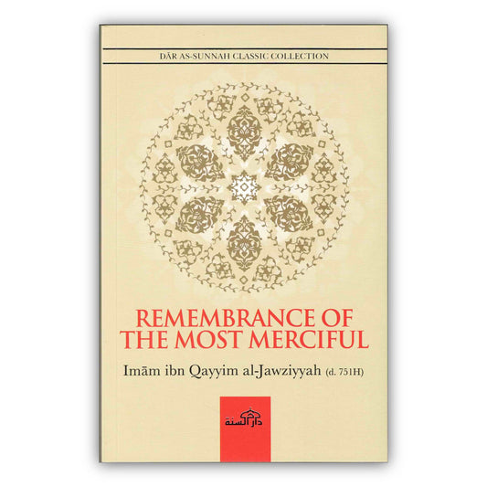 Remembrance of the Most Merciful by Imam Ibn Qayyim Al-Jawziyyah