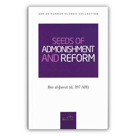 Seeds of Admonishment And Reform By Imam Ibn al-Jawzi