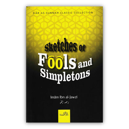 Sketches Of Fools And Simpletons By Abul-Faraj Ibn al-Jawzi
